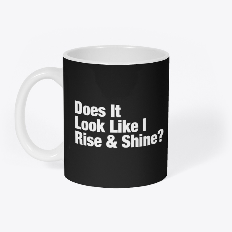 Rise + Shine