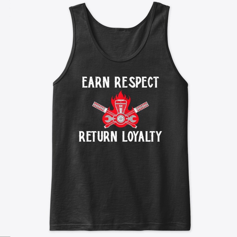 Earn Respect Return Loyalty