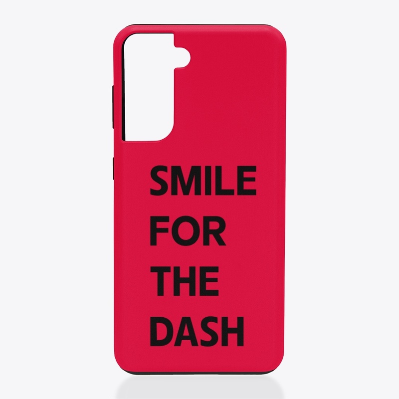 Smile for the Dash Samsung Tough Case