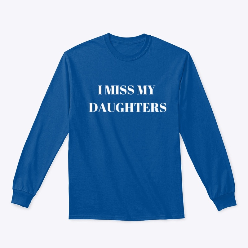 I Miss My Daughters 