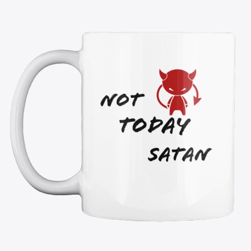 Not today satan 