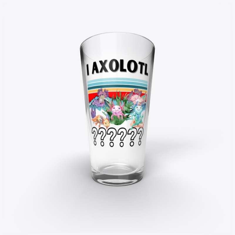 I Axolotl Questions Shirts