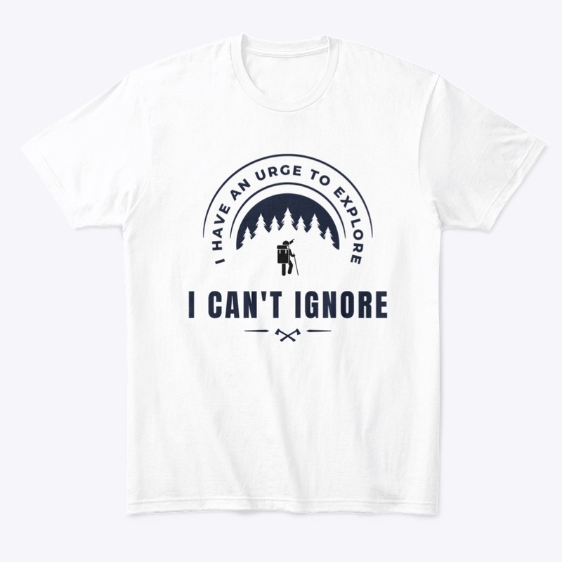 I Have an Urge to Explore I Can't Ignore