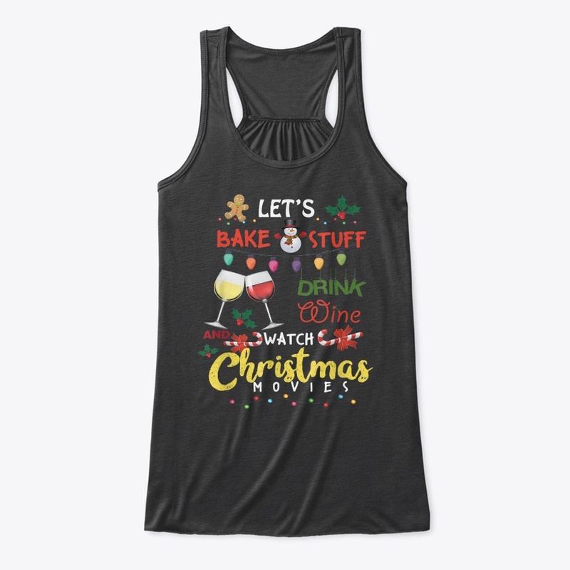 Let s Bake Stuff Drink Wine and Watch Ch