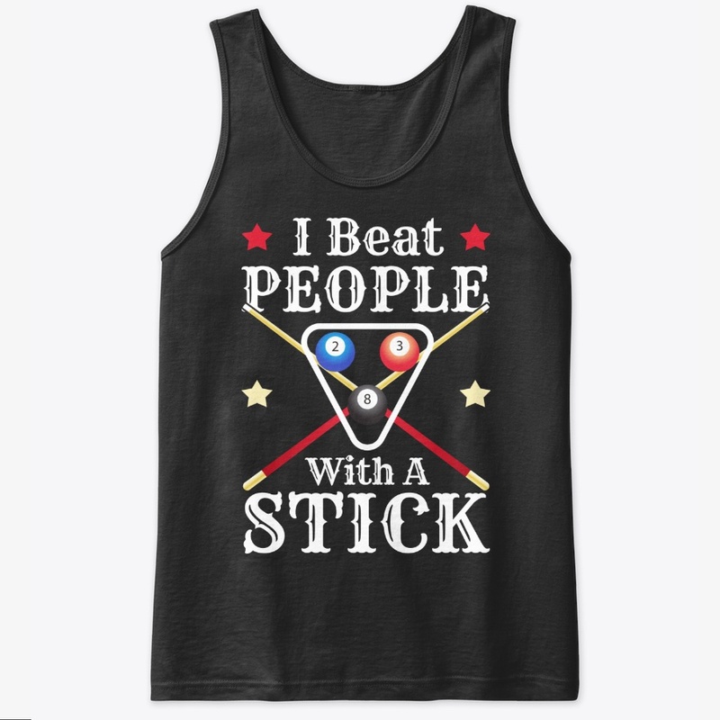 Billiard Gift I Beat People With Stick