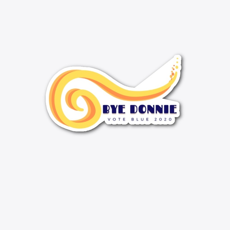Bye Donnie, Biden 2020