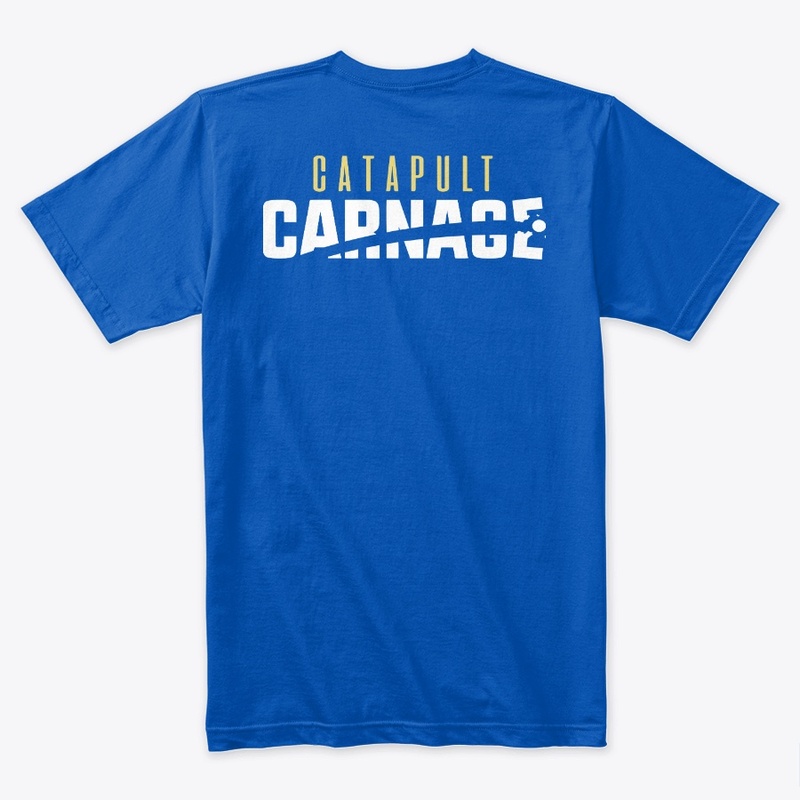 Premium Catapult Carnage T-shirt 