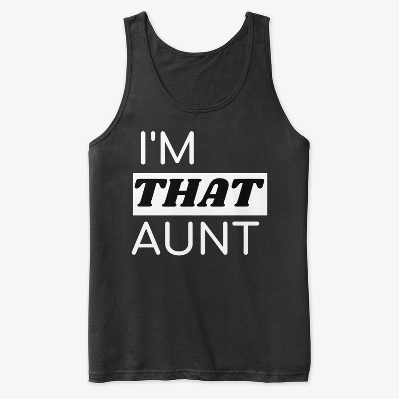 I'm THAT Aunt