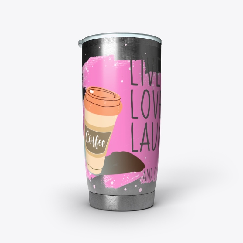 Live Love Laugh and Coffee