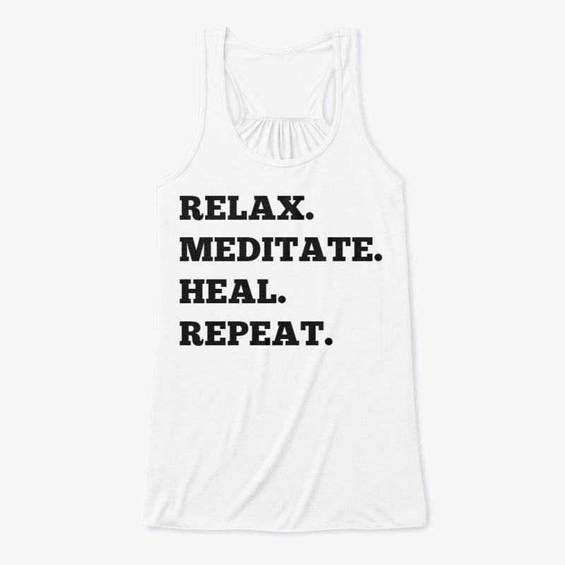 RELAX. MEDITATE. HEAL. REPEAT.