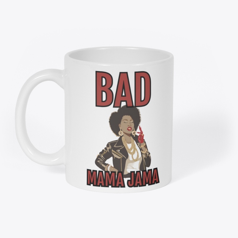 Bad Mama Jama Collection