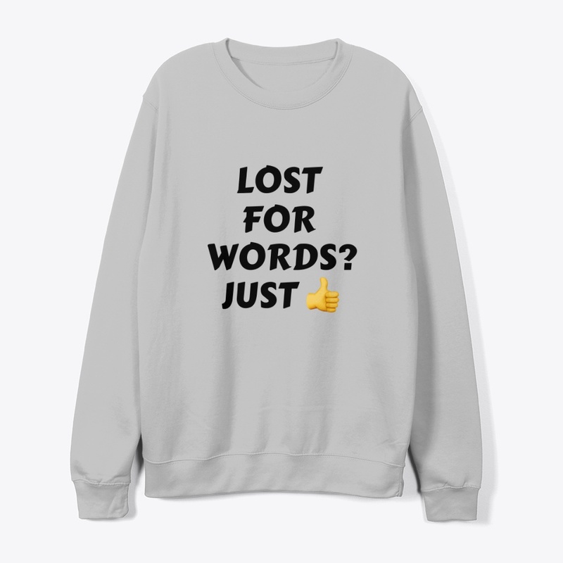 Lost for Words? Just (Thumbs Up) Slogan