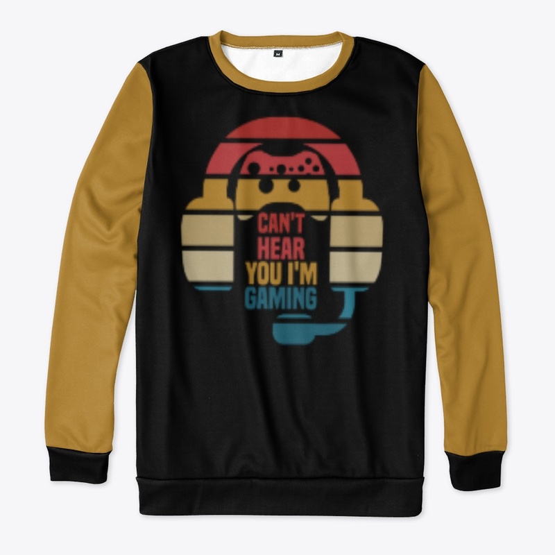 Can't Hear You I'm Gaming All Over Tees