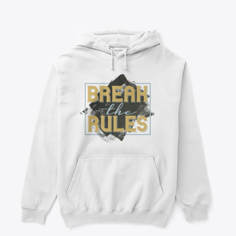 Break the rules