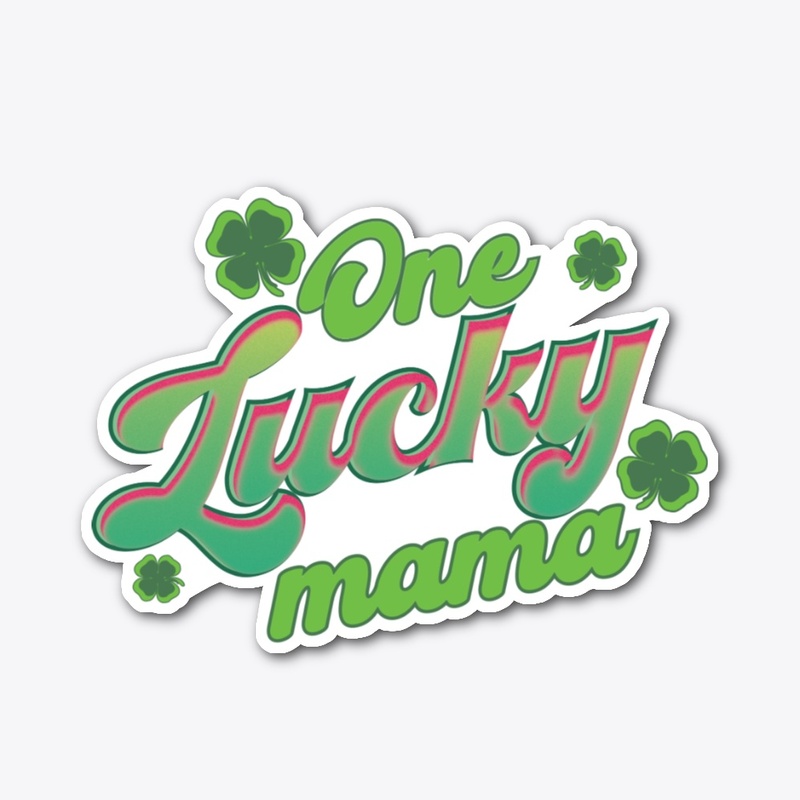 One Lucky mama