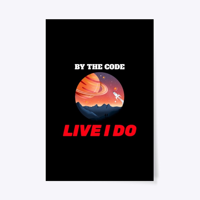 By The Code...Live I Do