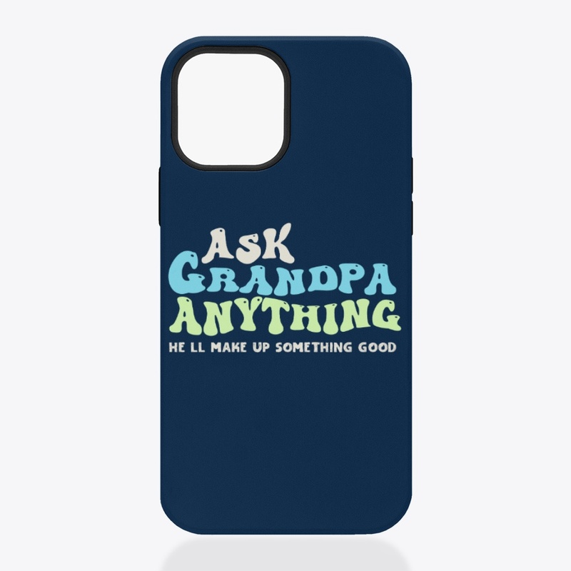 ASK GRANDPA ANYTHING 