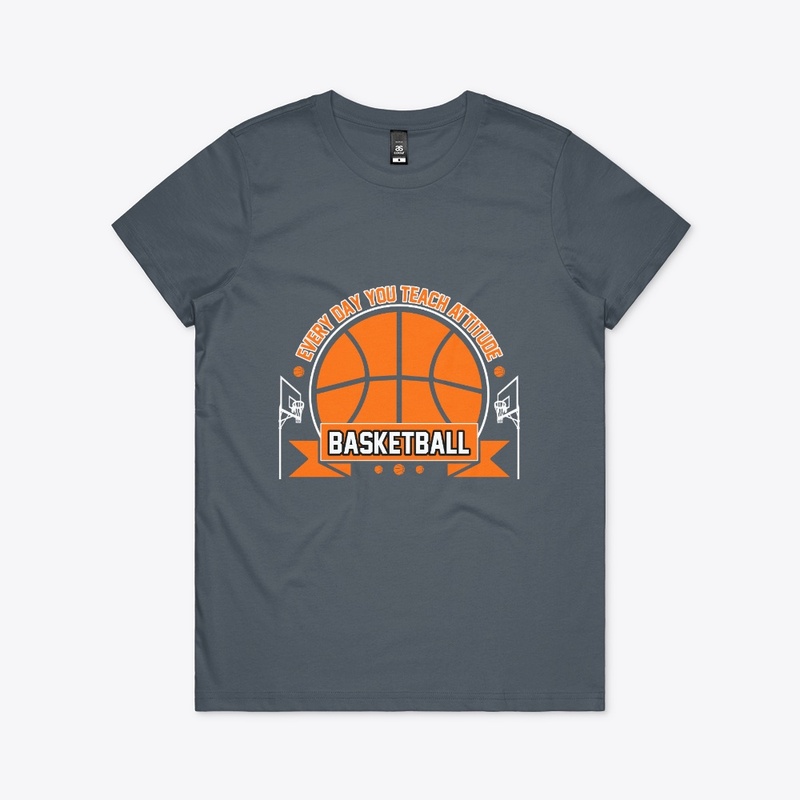 Everyday You Teach - Basketball T Shirt