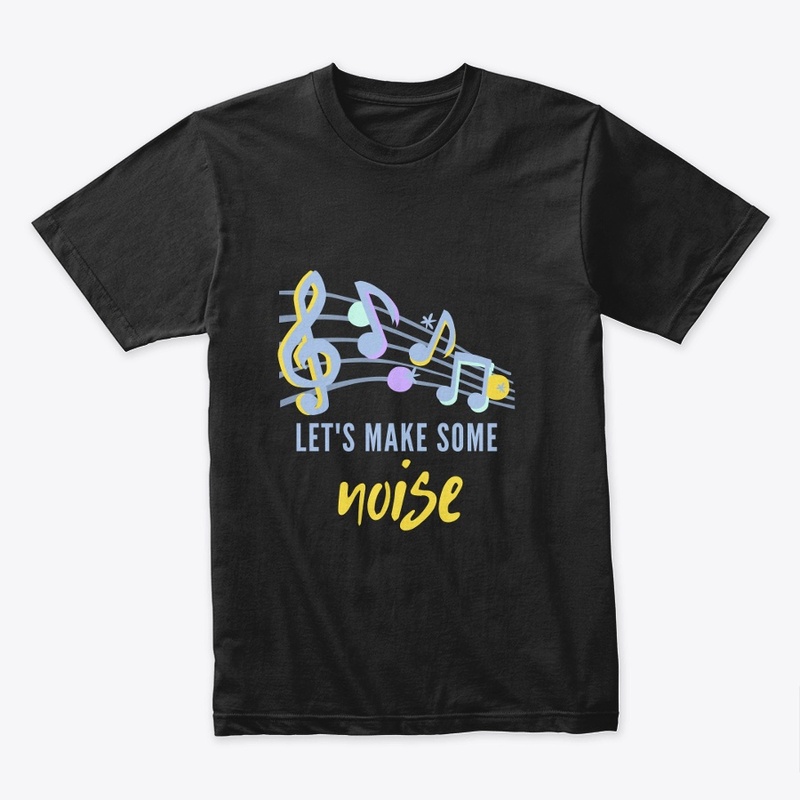 "Let's Make Some Noise-2"