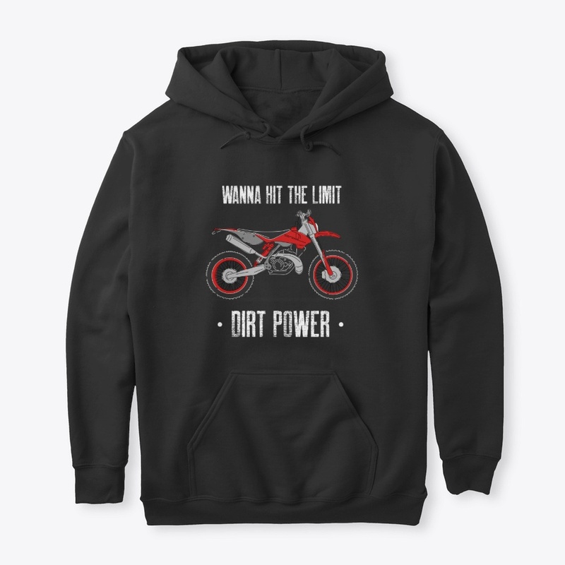Wanna Hit The Limit - Dirt Power -