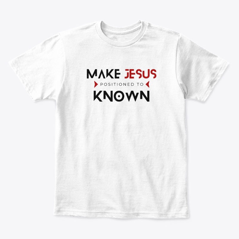 Positioned To Make Jesus Known - White