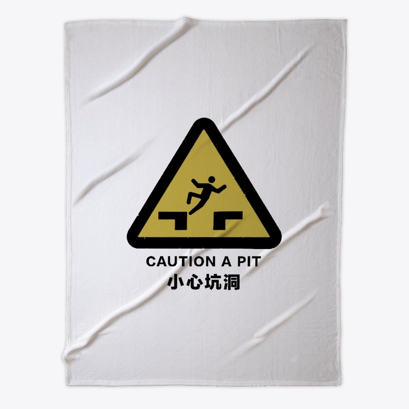 CAUTION A PIT