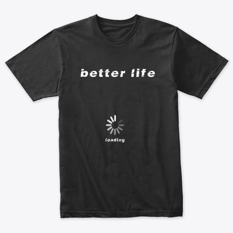 better life loading