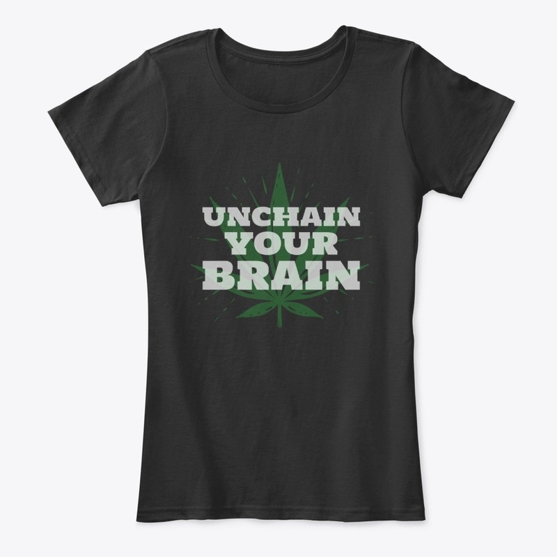 Unchain your brain - weed