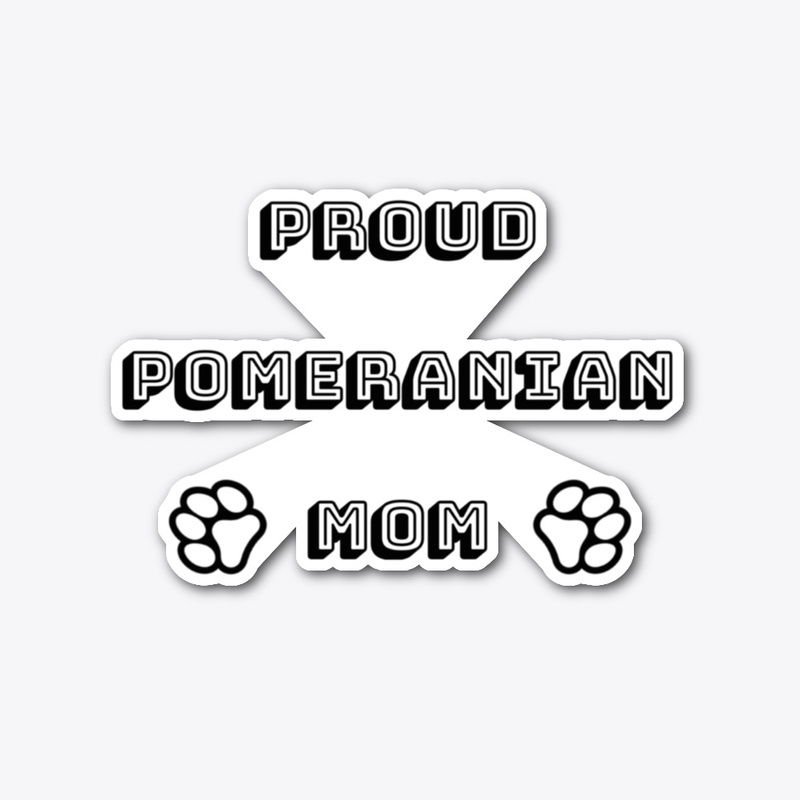 Proud Pomeranian Mom