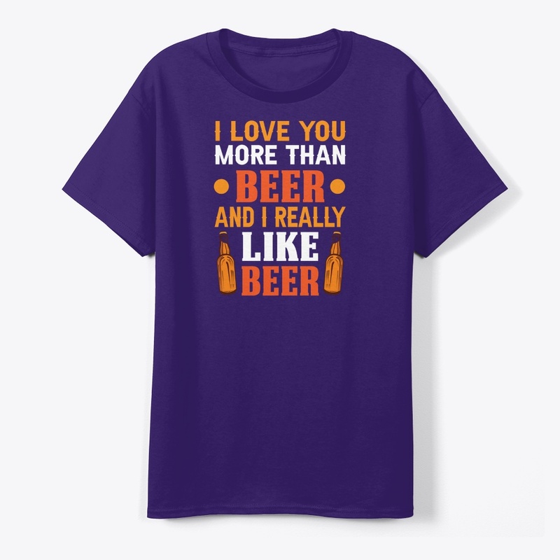 I Love You More than Beer