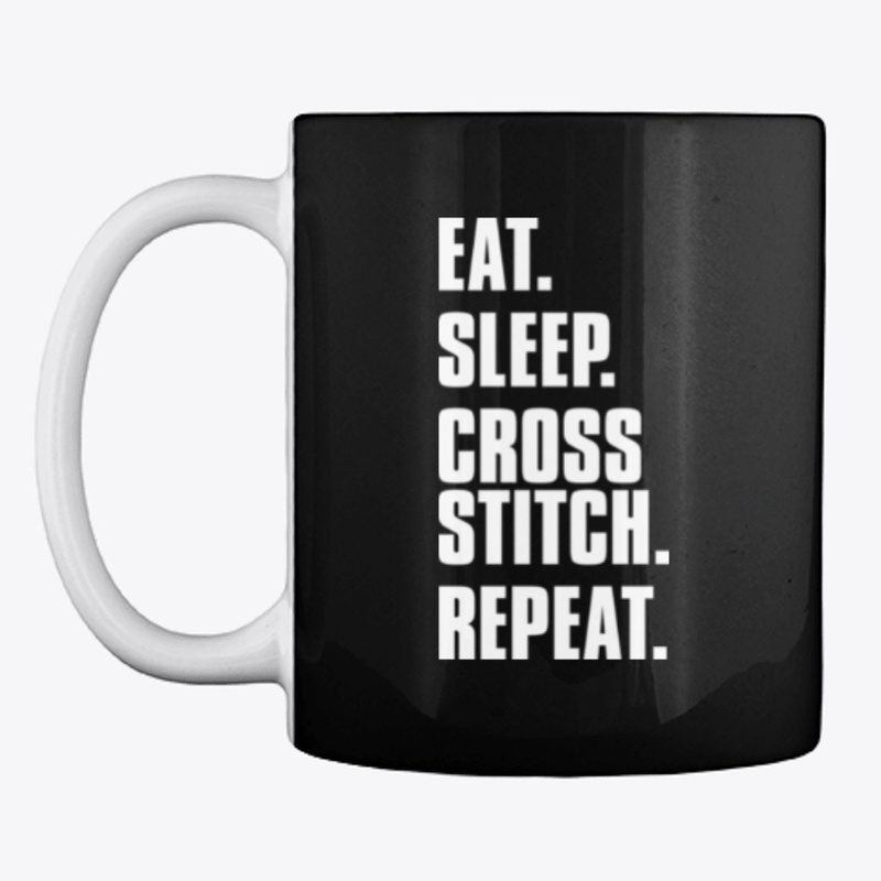 Eat. Sleep. Cross-stitch. Repeat.