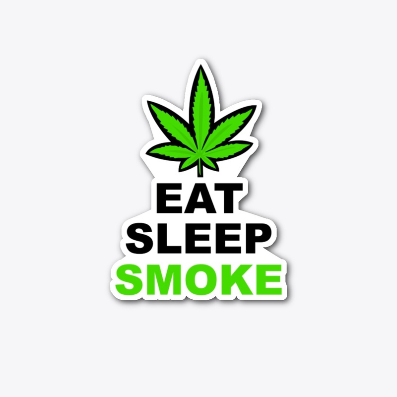 Eat Sleep Smoke 