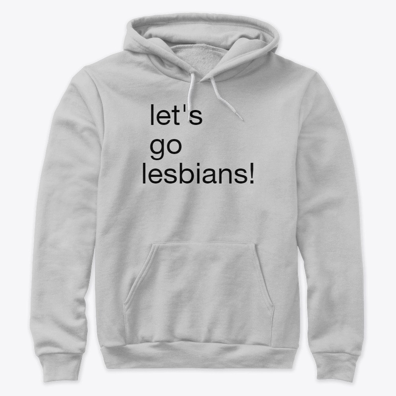 lets go lesbians!!