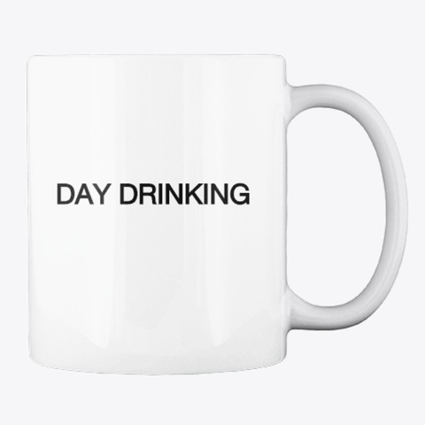 Day Drinking White T-Shirt Back