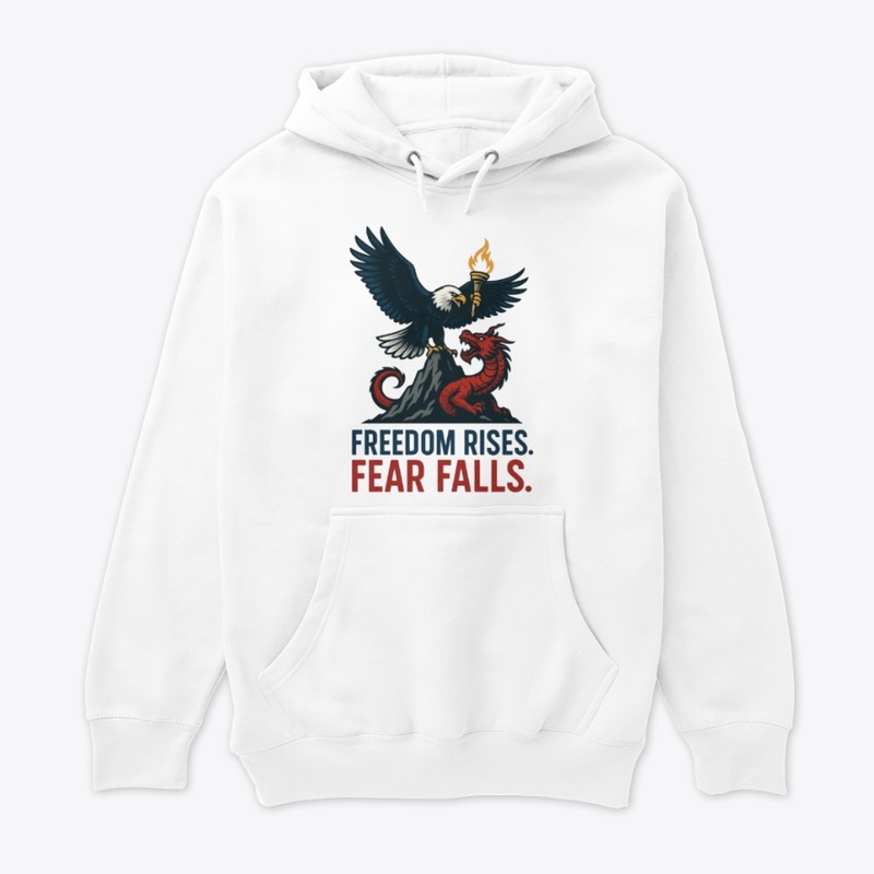 "Freedom Rises. Fear Falls"