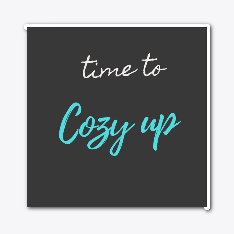 Time to Cozy Up