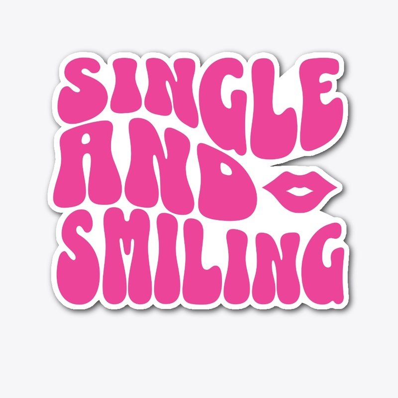 Single and Smiling