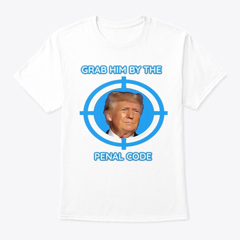 Donald Trump Grab Him by the PENAL CODE