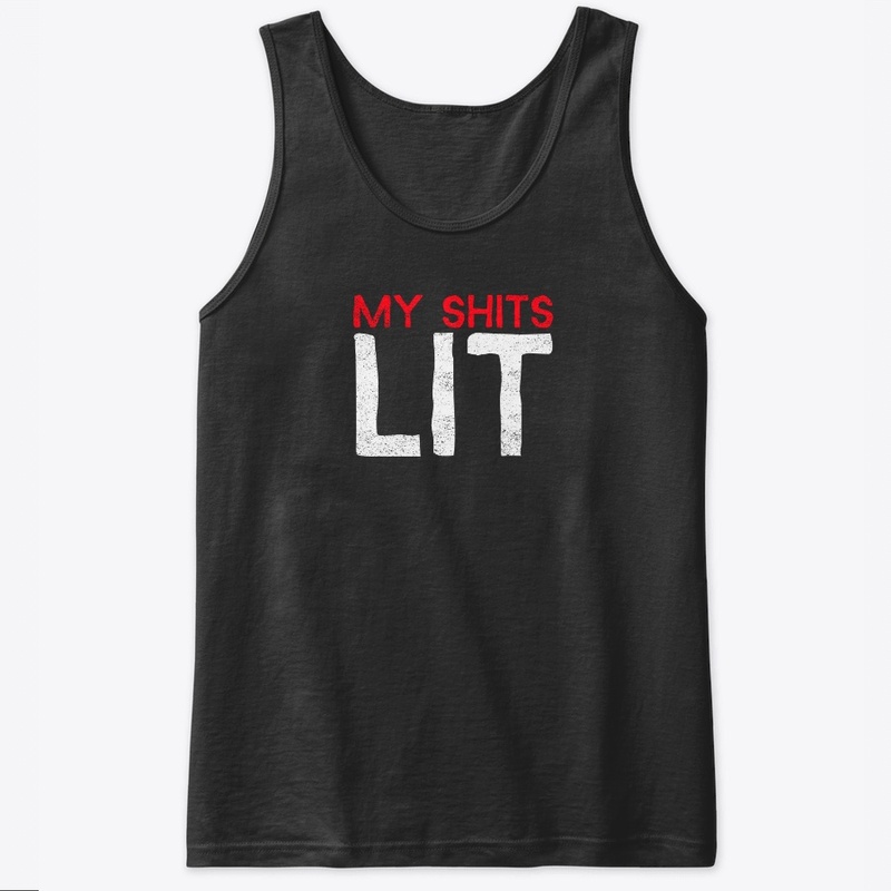 My Shits Lit
