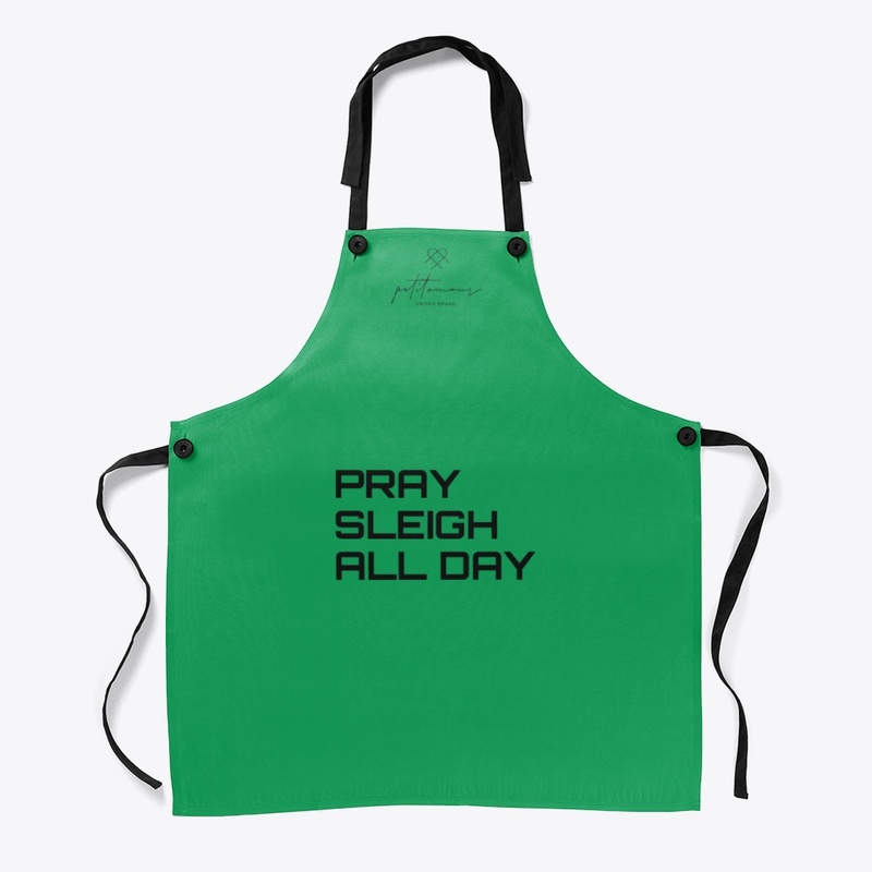 Pray and Sleigh