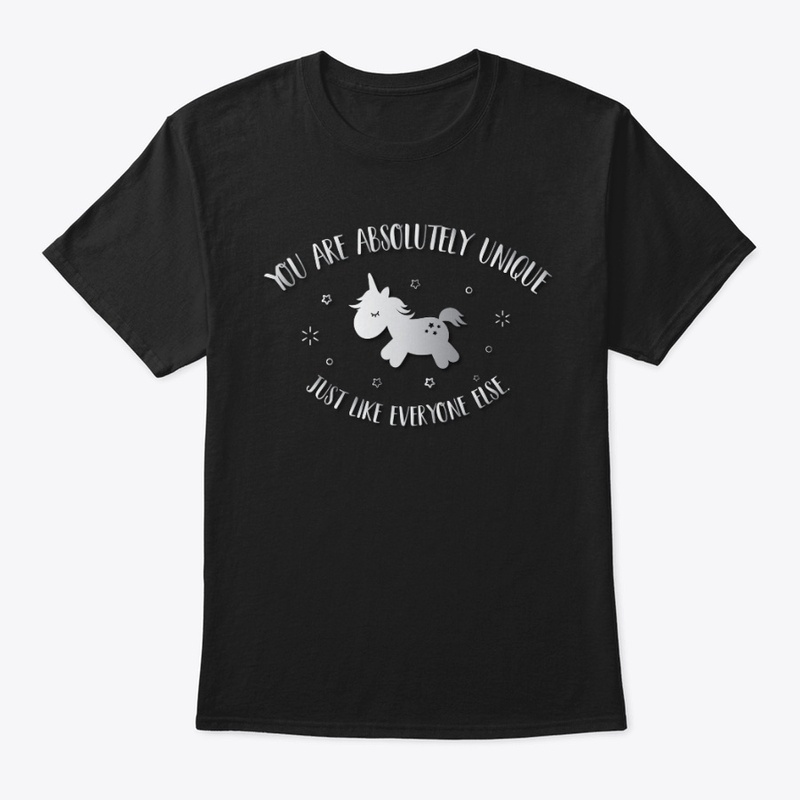 You are absolutely unique