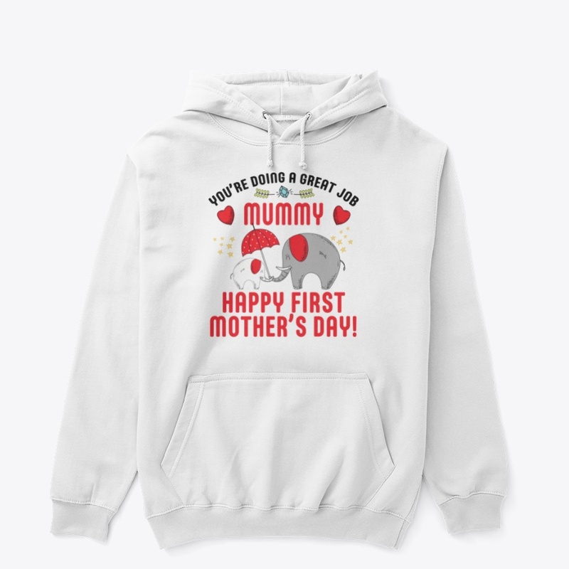 You're Doing a Great Job Mummy Shirt