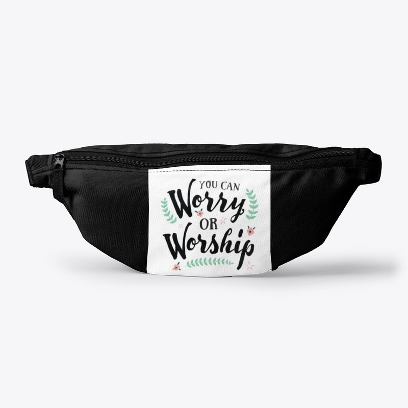 Worry less Worship more