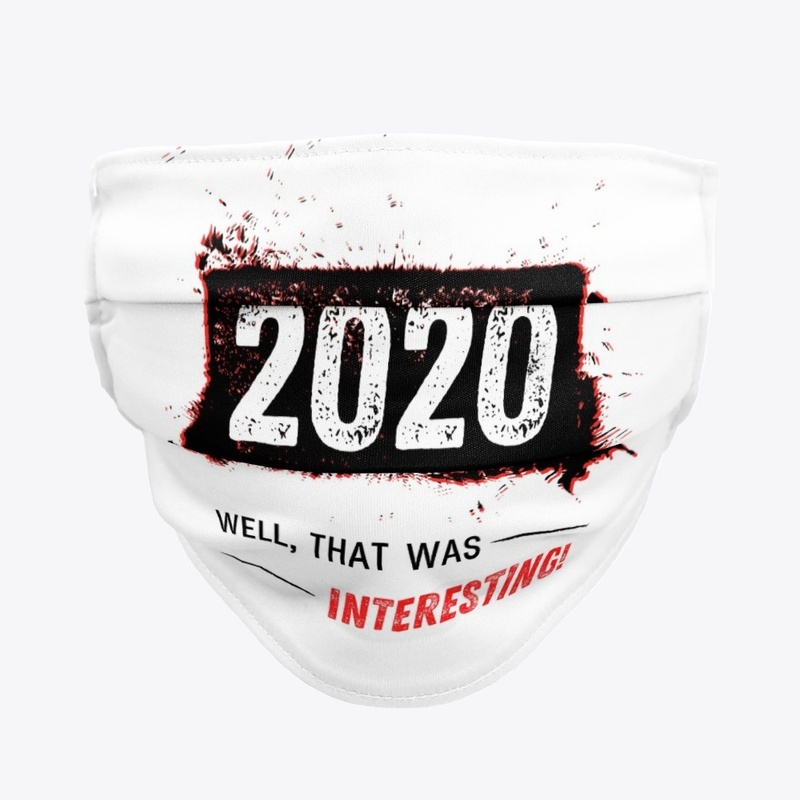 2020 THAT WAS INTERESTING