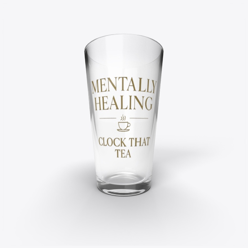 Mentally Healing - Clock that Tea