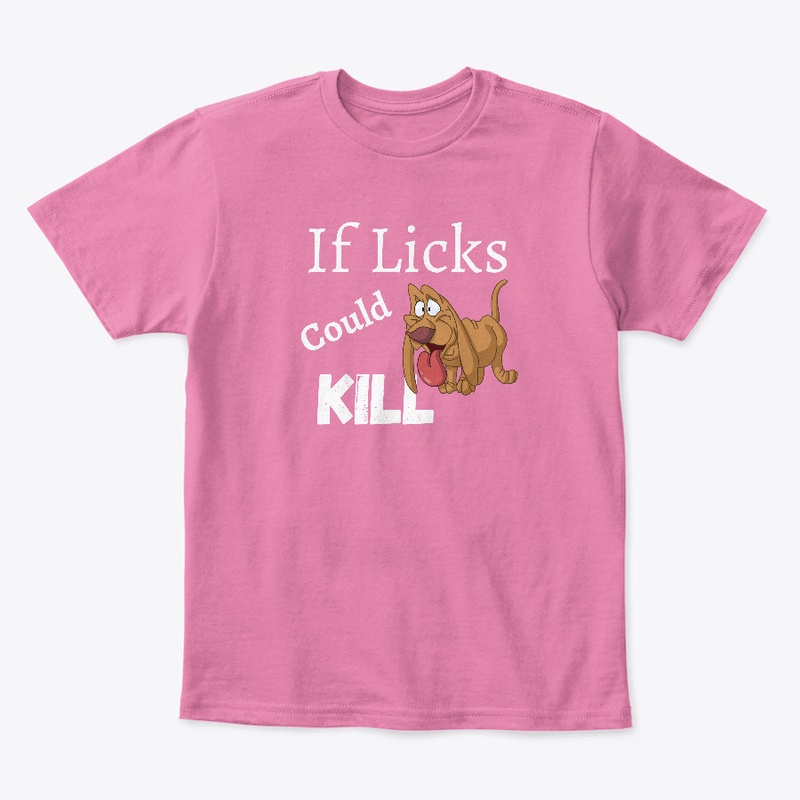 If Licks Could Kill
