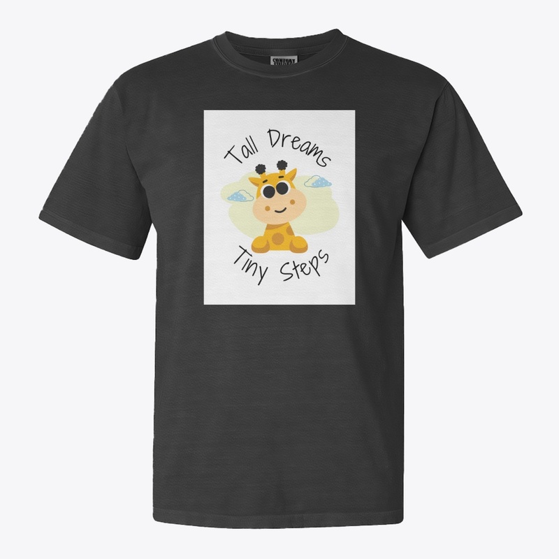 Tall Dreams Tiny Steps T-Shirt