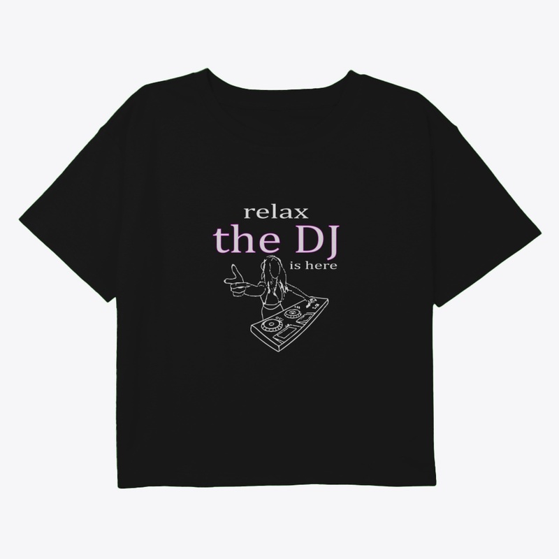 Relax the DJ is Here Music Lover