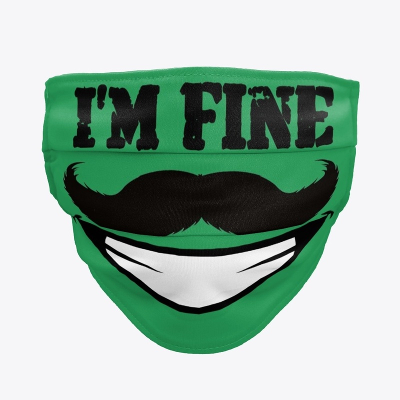 I M Fine MasK