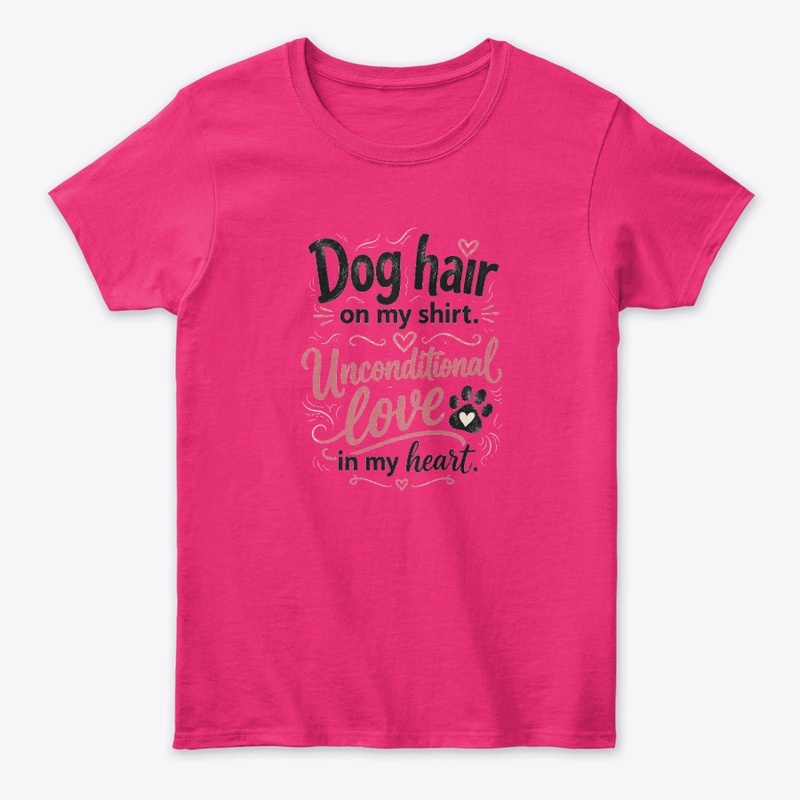 Dog Hair Unconditional Love